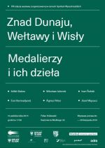 XIII edycja  wystawy „ Znad Dunaju, Wełtawy i Wisły. Medalierzy i ich dzieła”