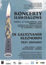 Koncert Hawdalowy - DI GALITZYANER KLEZMORIM – TRZY ODSŁONY 