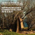 Joanna Pawlik feat: Kamil Kurzawa, Daniel Stachowski. Schron bojowy