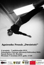 Wystawa fotografii Agnieszki Prusak „Dwoistość”