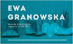 EWA GRANOWSKA, Zapis - wystawa malarstwa, rysunku i ceramiki