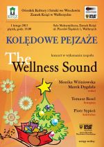 „Kolędowe Pejzaże”.   Koncert Kolęd Polskich w wykonaniu The Wellness Sound 